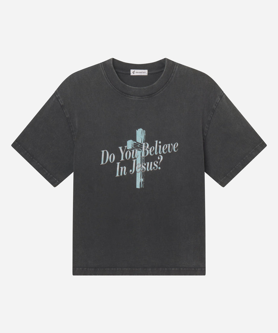 Do You Believe in Jesus Heavyweight Tee