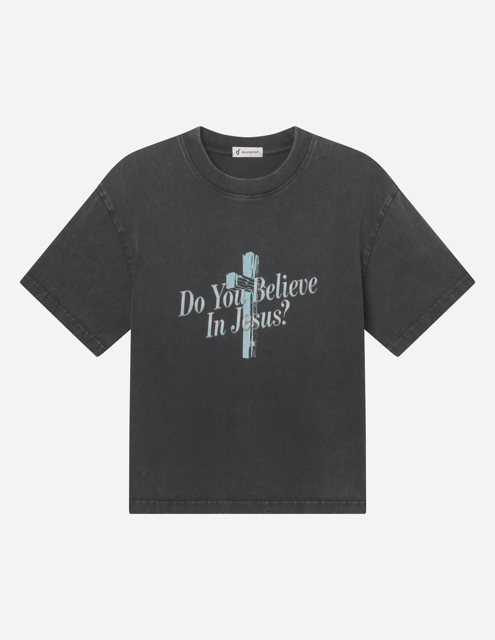 Do You Believe in Jesus Heavyweight Tee