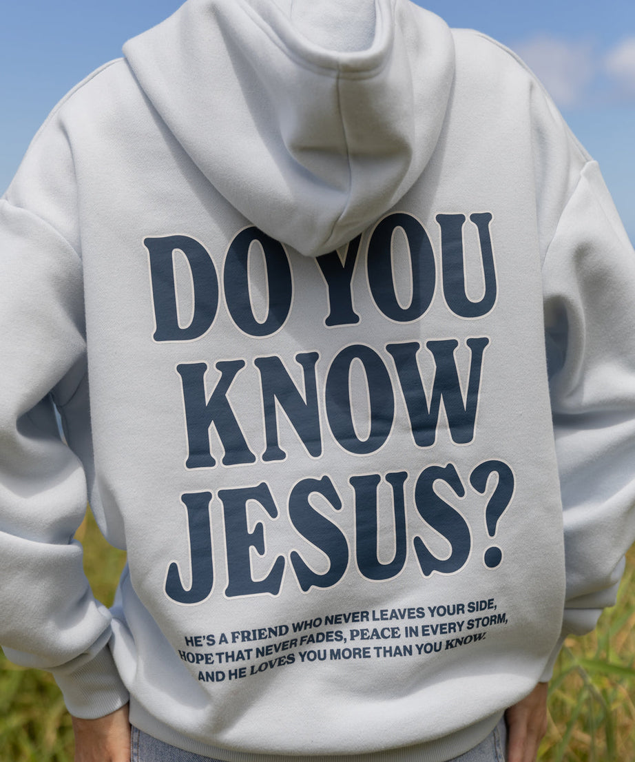 Do You Know Jesus Unisex Hoodie