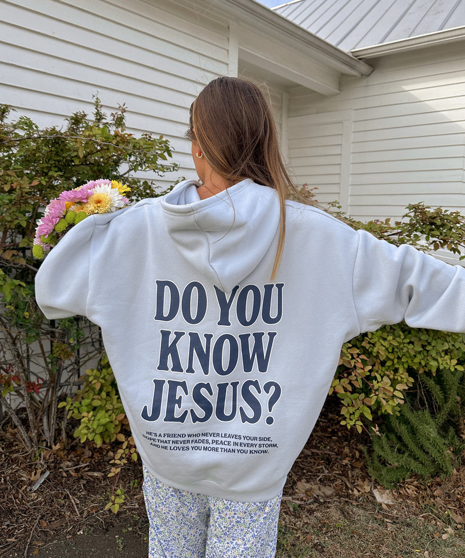 Do You Know Jesus Unisex Hoodie