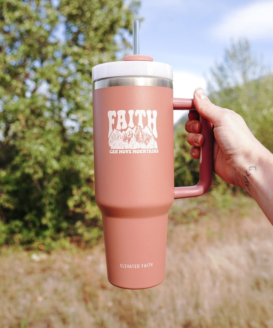 Faith Can Move Mountains 40 oz Becher
