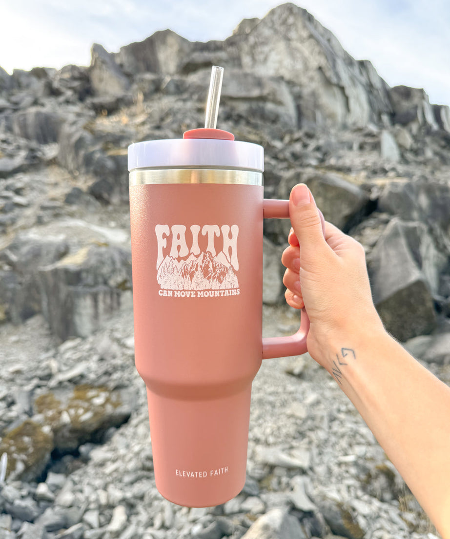 Faith Can Move Mountains 40 oz Becher