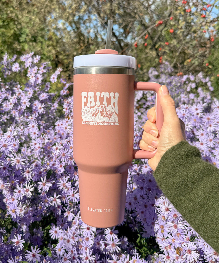 Faith Can Move Mountains 40 oz Becher