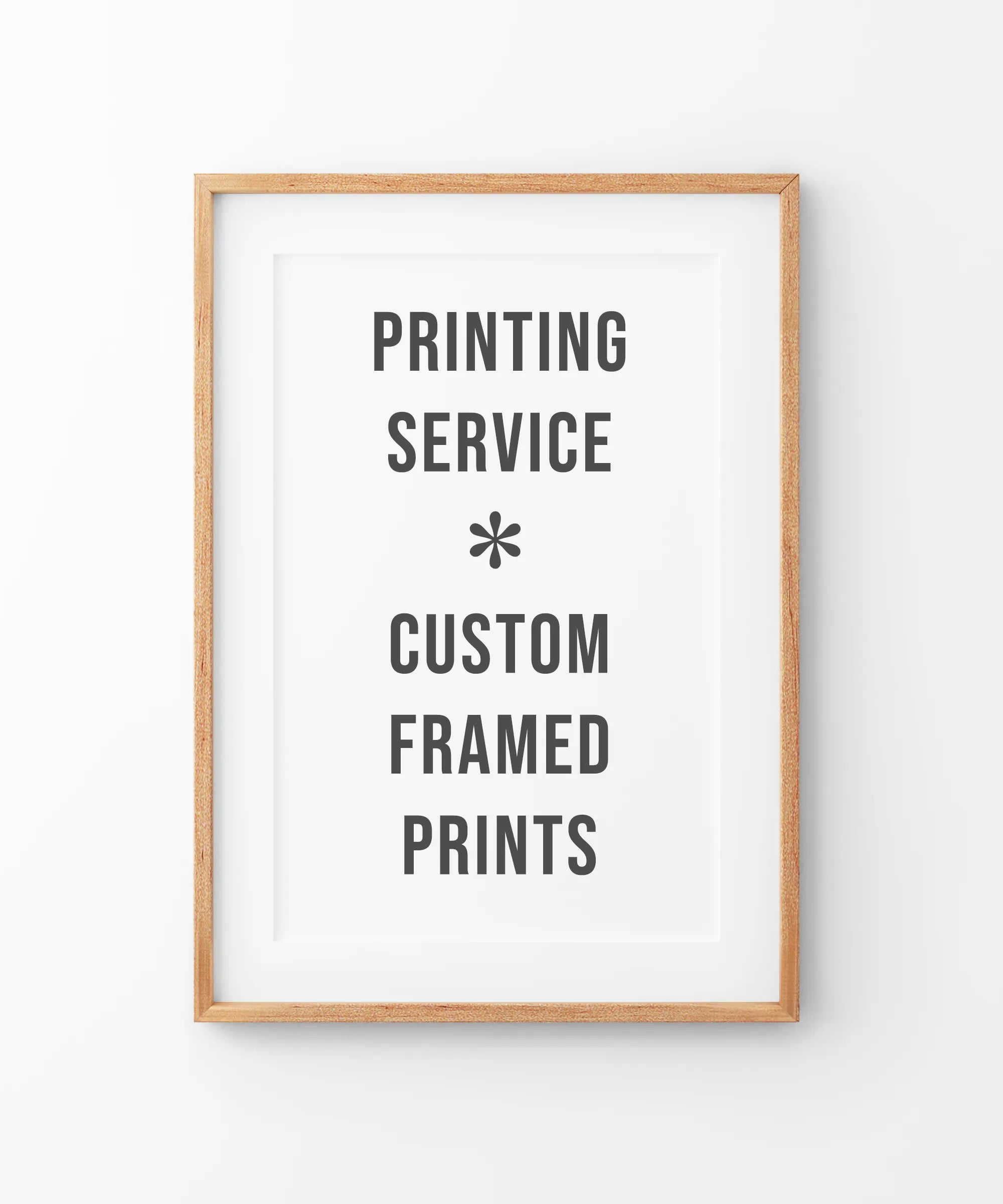 Printing Service. Custom Framed Prints. Printed and Shipped