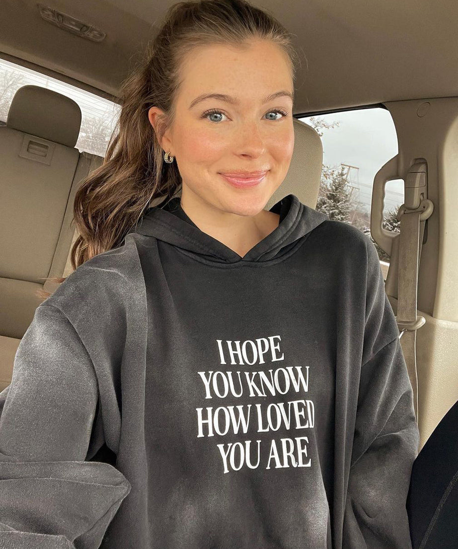 I Hope You Know Unisex Hoodie