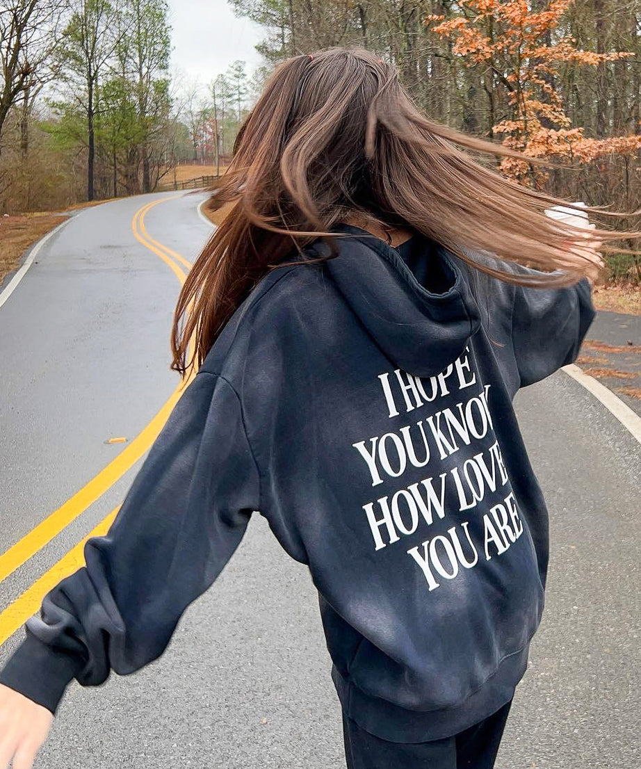 I Hope You Know Unisex Hoodie
