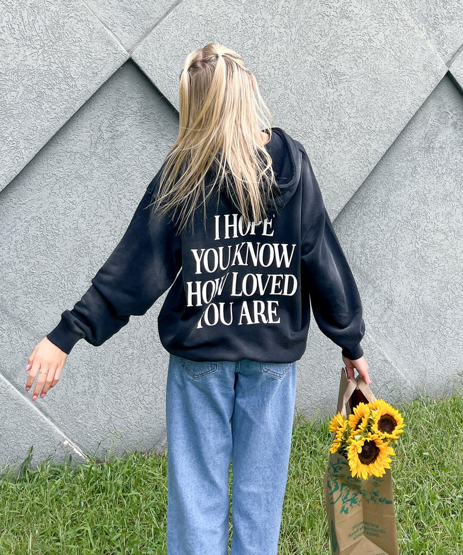 I Hope You Know Unisex Hoodie