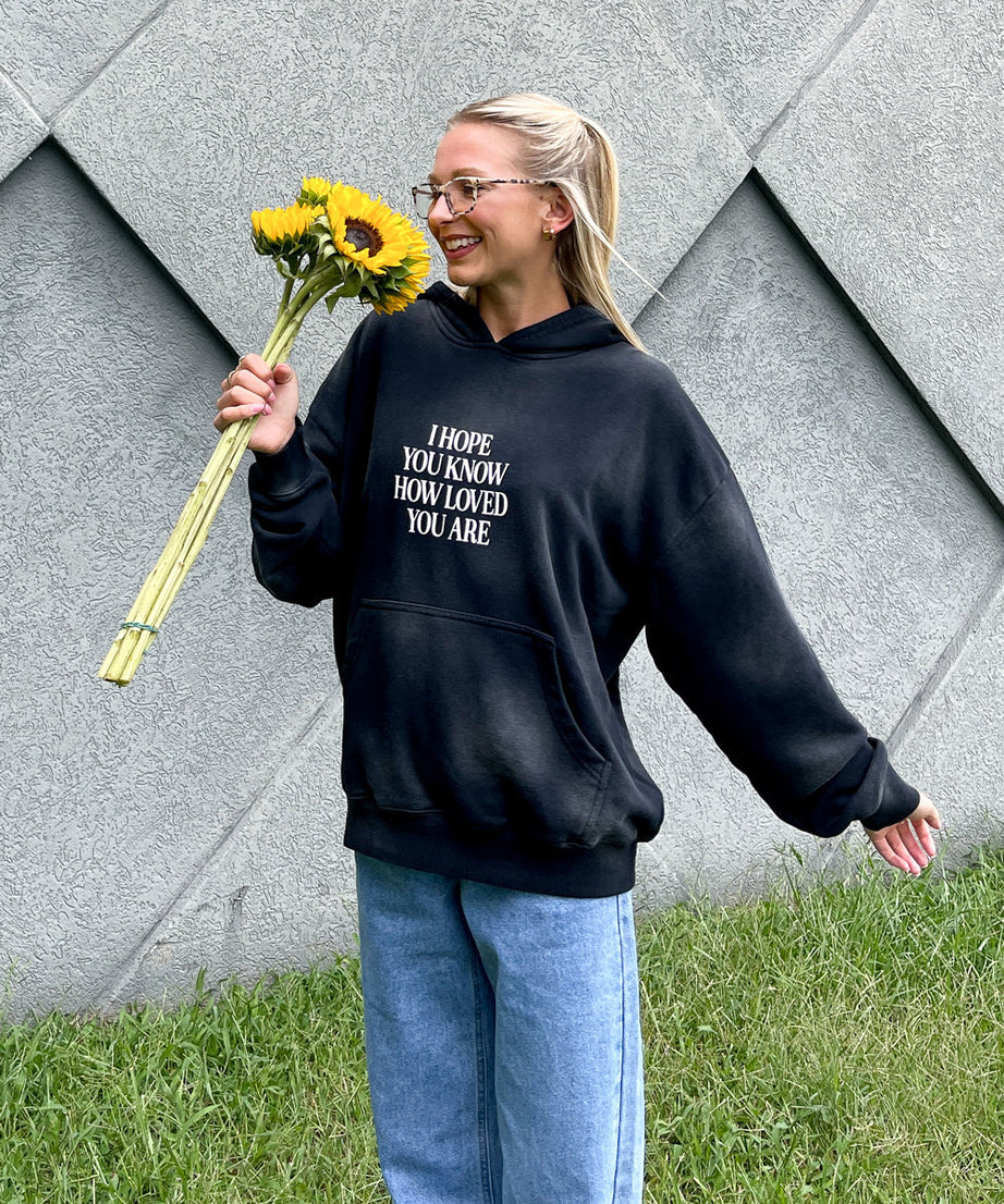 I Hope You Know Unisex Hoodie