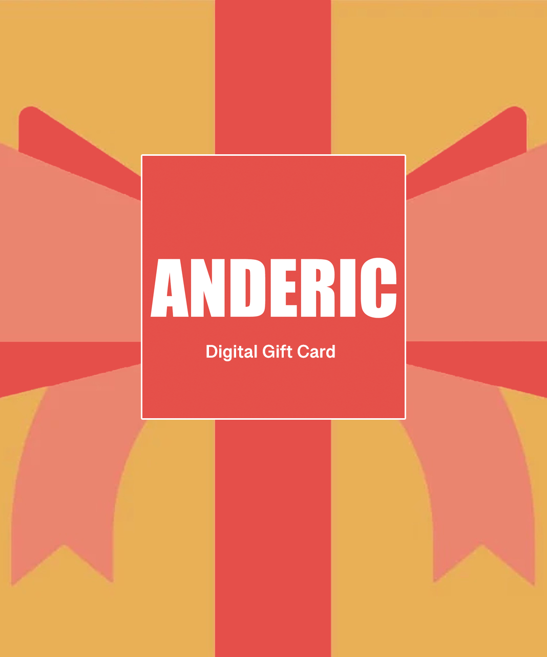 Anderic Gift Card (Virtual)